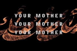 Affiche du film Your Mother Your Mother Your Mother Affiche du film Your Mother Your Mother Your Mother