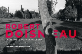 Affiche du film Robert Doisneau, le révolté du merveilleux