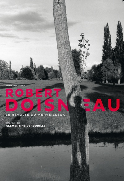Affiche du film Robert Doisneau, le révolté du merveilleux