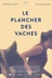 Affiche du film Le plancher des vaches