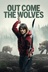 Affiche du film Out Come the Wolves