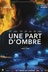 Affiche du film Une part d'ombre
