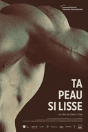 Affiche du film Ta peau si lisse