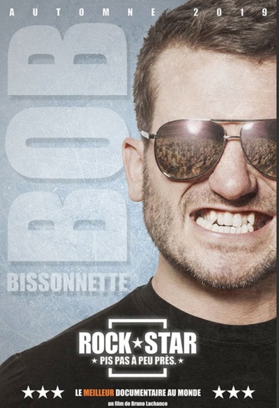 Affiche du film Bob Bissonnette : Rockstar. Pis pas à peu près.