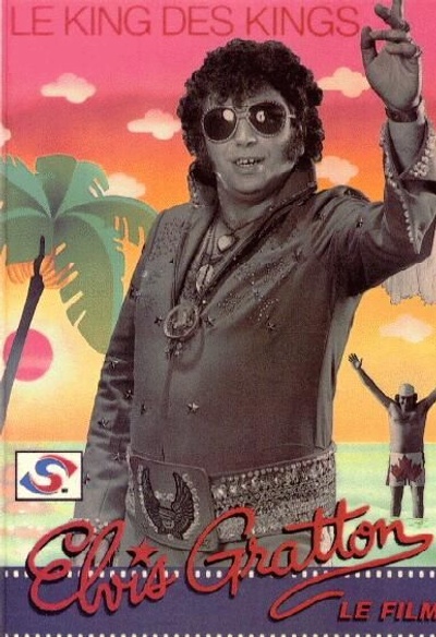 Affiche du film Elvis Gratton