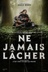 Affiche du film Ne jamais lâcher