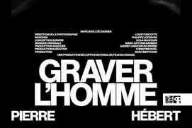 Affiche du film Graver l'homme : arrêt sur Pierre Hébert Affiche du film Graver l'homme : arrêt sur Pierre Hébert