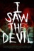 Affiche du film I Saw the Devil