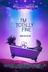Affiche du film I'm Totally Fine