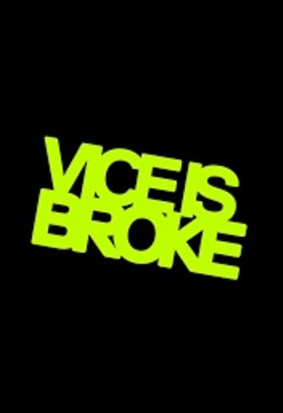 Vice is Broke