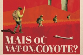 Affiche en français du documentaire Mais où va-t-on, Coyote?