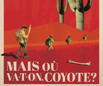 Affiche en français du documentaire Mais où va-t-on, Coyote?