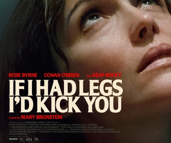Affiche du film If I Had Legs I'd Kick You