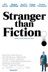 Affiche du film Plus étrange que fiction