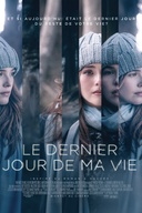 Affiche du film Le dernier jour de ma vie