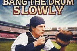 Affiche du film Bang the Drum Slowly
