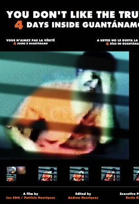Vous n'aimez pas la vérité : 4 jours à Guantanamo