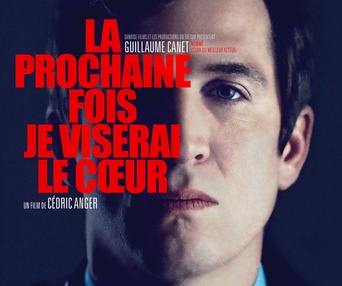 Affiche du film La prochaine fois je viserais le coeur