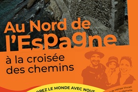 Les aventuriers voyageurs - Au Nord de l’Espagne : à la croisée des chemins Les aventuriers voyageurs - Au Nord de l’Espagne : à la croisée des chemins