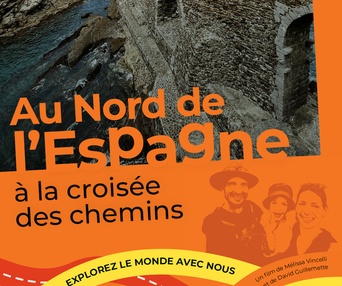 Les aventuriers voyageurs - Au Nord de l’Espagne : à la croisée des chemins