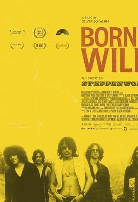 Born to Be Wild: The Story of Steppenwolf