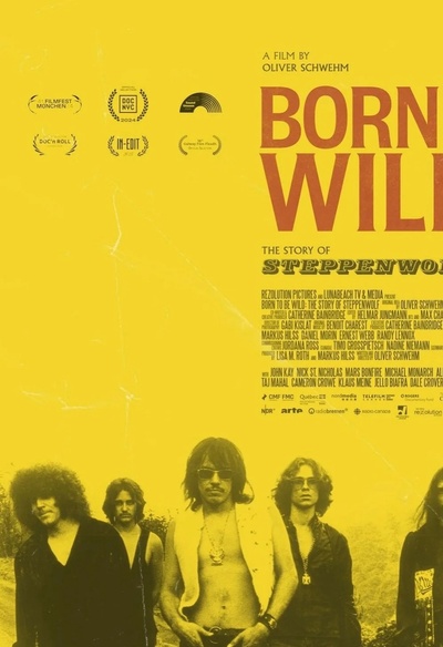 Born to Be Wild: The Story of Steppenwolf