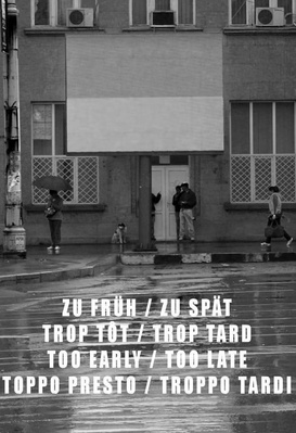 Trop tôt/Trop tard
